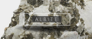 What on Earth Is Albite?