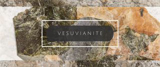 What on Earth Is Vesuvianite?