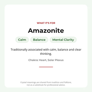Amazonite: traditionally associated with calm, balance, mental clarity