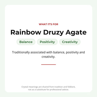 Rainbow Druzy Agate: traditionally associated with balance, positivity, creativity