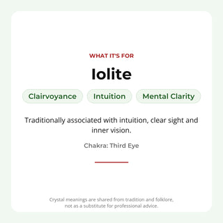 Iolite: traditionally associated with clairvoyance, intuition, mental clarity